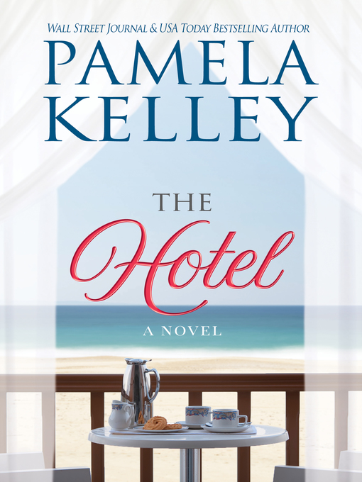 Title details for The Hotel by Pamela M. Kelley - Available